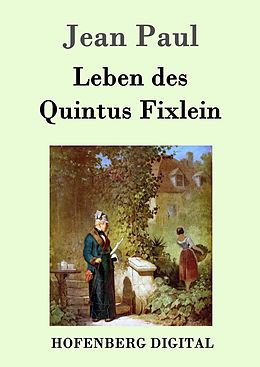E-Book (epub) Leben des Quintus Fixlein von Jean Paul