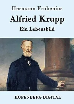 E-Book (epub) Alfried Krupp von Hermann Frobenius