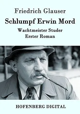 E-Book (epub) Schlumpf Erwin Mord von Friedrich Glauser