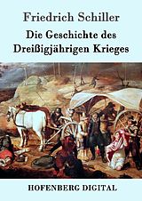 E-Book (epub) Die Geschichte des Dreißigjährigen Krieges von Friedrich Schiller