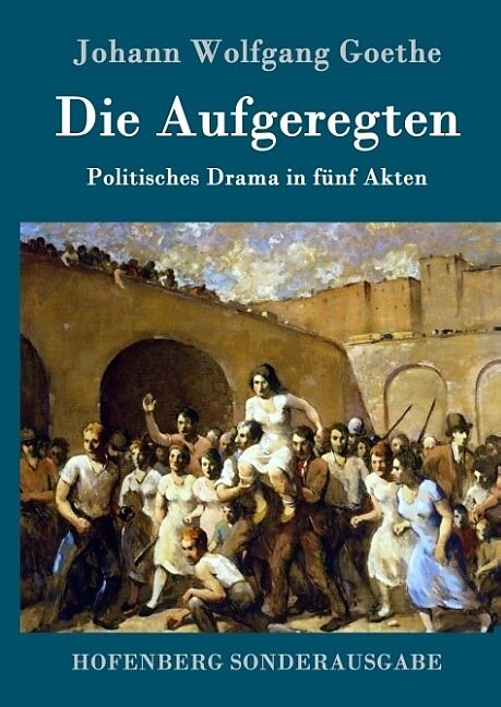 Die Aufgeregten