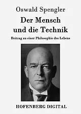 E-Book (epub) Der Mensch und die Technik von Oswald Spengler