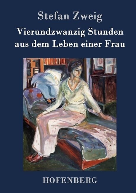 Vierundzwanzig Stunden Aus Dem Leben Einer Frau Stefan Zweig Buch Kaufen Ex Libris