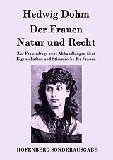 Kartonierter Einband Der Frauen Natur und Recht von Hedwig Dohm