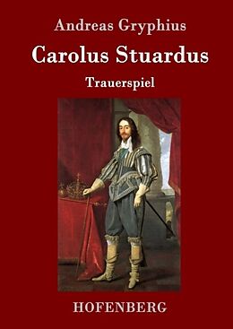 Fester Einband Carolus Stuardus von Andreas Gryphius