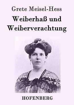 Kartonierter Einband Weiberhaß und Weiberverachtung von Grete Meisel-Hess