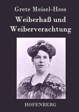 Fester Einband Weiberhaß und Weiberverachtung von Grete Meisel-Hess