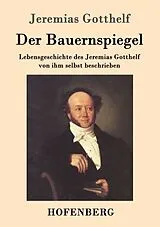 Kartonierter Einband Der Bauernspiegel von Jeremias Gotthelf