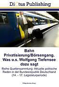 Kartonierter Einband Bahn Privatisierung/Börsengang. Was u.a. Wolfgang Tiefensee dazu sagt von 
