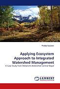 Kartonierter Einband Applying Ecosystem Approach to Integrated Watershed Management von Pradip Gautam