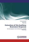 Kartonierter Einband Extraction of the Auditory Brainstem Response von Anjula C. De Silva, Mark Schier, David Liley