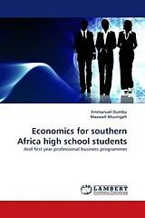 Kartonierter Einband Economics for southern Africa high school students von Emmanuel Dumbu, Maxwell Musingafi