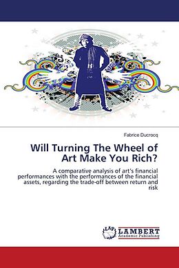 Couverture cartonnée Will Turning The Wheel of Art Make You Rich? de Fabrice Ducrocq