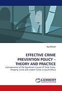 Kartonierter Einband EFFECTIVE CRIME PREVENTION POLICY   THEORY AND PRACTICE von Kay Brown