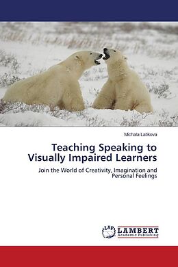 Kartonierter Einband Teaching Speaking to Visually Impaired Learners von Michala Latikova