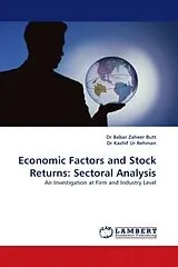 Kartonierter Einband Economic Factors and Stock Returns: Sectoral Analysis von Babar Zaheer Butt, Kashif Ur Rehman