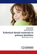 Couverture cartonnée Esthetical dental materials in primary dentition de Eiman Yoonis, Ale  Matou ek, Martina Kukletová