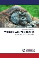 Kartonierter Einband (Kt) WILDLIFE WELFARE IN ZOOS von Govindasamy Agoramoorthy