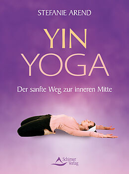 Kartonierter Einband Yin Yoga von Stefanie Arend