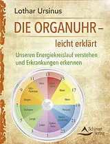 Kartonierter Einband Die Organuhr  leicht erklärt von Lothar Ursinus