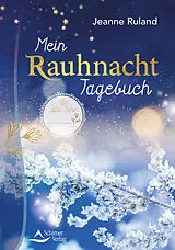 Kartonierter Einband Mein Rauhnacht-Tagebuch von Jeanne Ruland