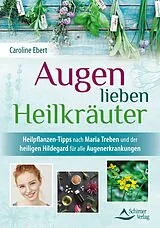 Kartonierter Einband Augen lieben Heilkräuter von Caroline Ebert