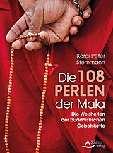 Kartonierter Einband Die 108 Perlen der Mala von Korai Peter Stemmann