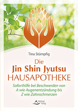 Kartonierter Einband Die Jin-Shin-Jyutsu-Hausapotheke von Tina Stümpfig