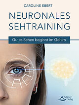 Kartonierter Einband Neuronales Sehtraining von Caroline Ebert