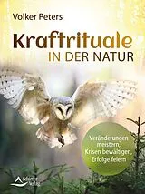 Kartonierter Einband Kraftrituale in der Natur von Volker Peters