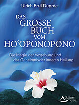 Kartonierter Einband Das große Buch vom Hooponopono von Ulrich Emil Duprée