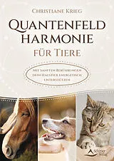 Kartonierter Einband (Kt) Quantenfeldharmonie für Tiere von Christiane Krieg
