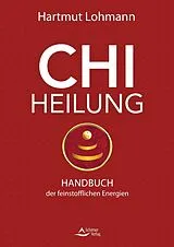 Kartonierter Einband Chi-Heilung von Hartmut Lohmann