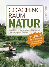 Kartonierter Einband (Kt) Coachingraum Natur von Kerstin Peter