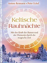 Kartonierter Einband Keltische Rauhnächte von Antara Reimann, Peter Eckel