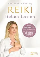 Kartonierter Einband Reiki lieben lernen von Ann-Sophie Bünting