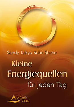 Kartonierter Einband Kleine Energiequellen für jeden Tag von Sandy Taikyu Kuhn Shimu