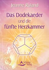 E-Book (epub) Das Dodekaeder und die fünfte Herzkammer von Jeanne Ruland