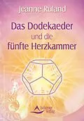 E-Book (epub) Das Dodekaeder und die fünfte Herzkammer von Jeanne Ruland