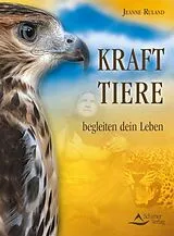 E-Book (epub) Krafttiere begleiten Dein Leben von Jeanne Ruland