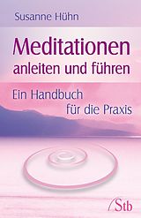 E-Book (epub) Meditationen anleiten und führen von Susanne Hühn