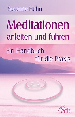 E-Book (epub) Meditationen anleiten und führen von Susanne Hühn
