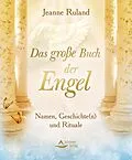 E-Book (epub) Das große Buch der Engel von Jeanne Ruland