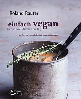 E-Book (epub) Einfach vegan - Genussvoll durch den Tag von Roland Rauter