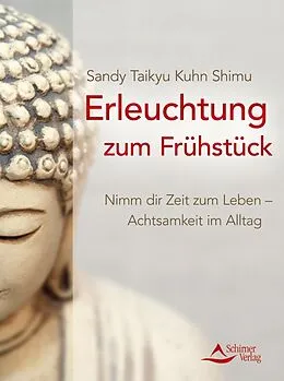 E-Book (epub) Erleuchtung zum Frühstück von Sandy Taikyu Kuhn Shimu