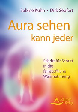 E-Book (epub) Aura sehen kann jeder von Sabine Kühn, Dirk Seufert