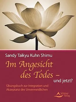 E-Book (epub) Im Angesicht des Todes - und jetzt? von Sandy Taikyu Kuhn Shimu