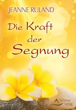 E-Book (epub) Die Kraft der Segnung von Jeanne Ruland