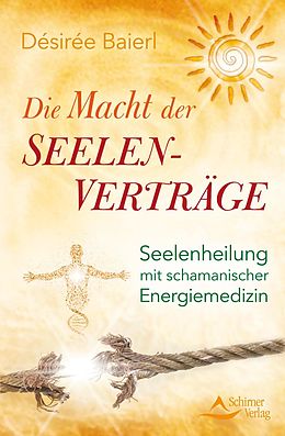E-Book (epub) Die Macht der Seelenverträge von Désirée Baierl