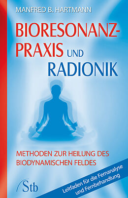 E-Book (epub) Bioresonanz-Praxis und Radionik von Manfred B Hartmann